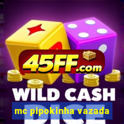mc pipokinha vazada